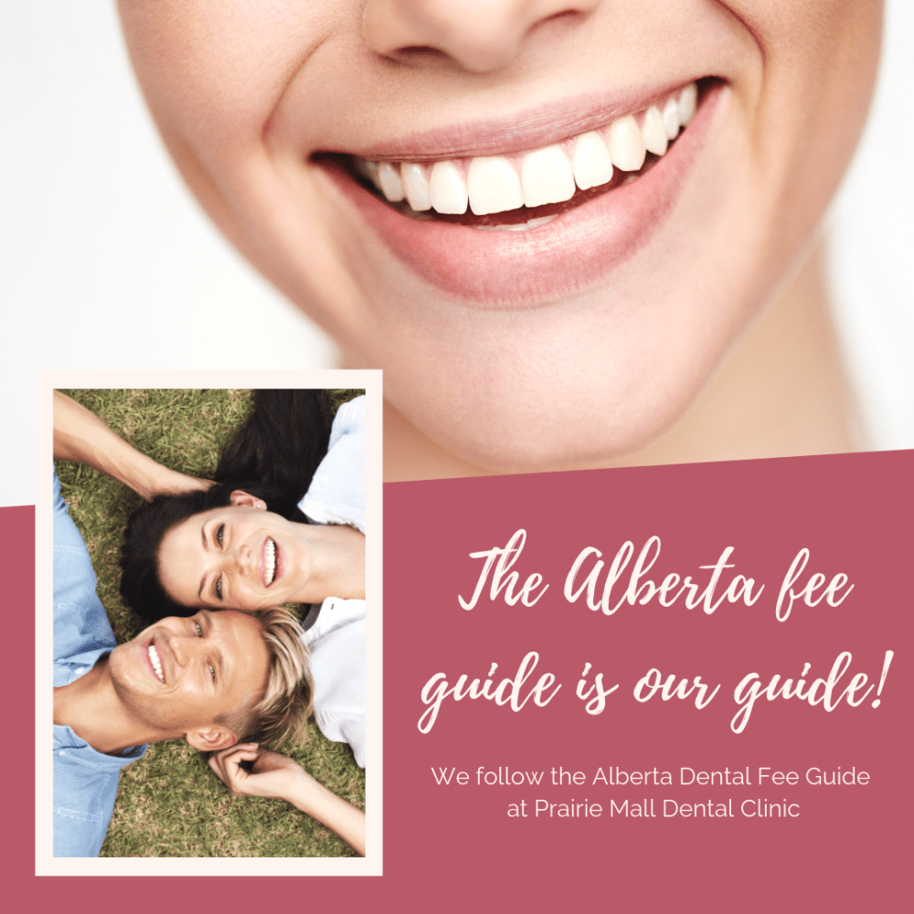 The Alberta Dental Fee Guide, Is Our Guide! Grande Prairie Dentist